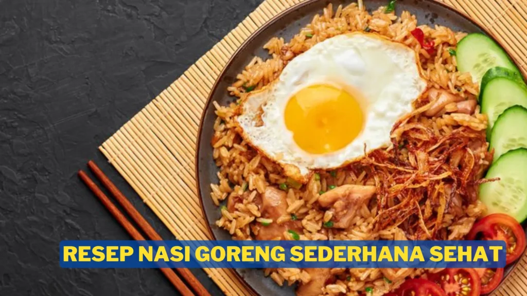 resep nasi goreng sederhana sehat