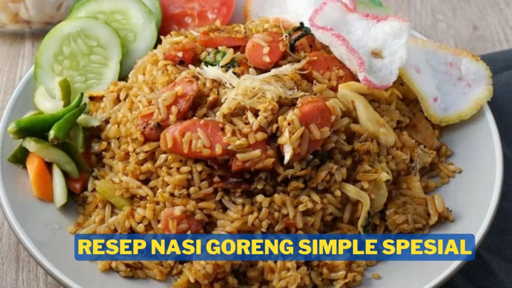 resep nasi goreng simple spesial