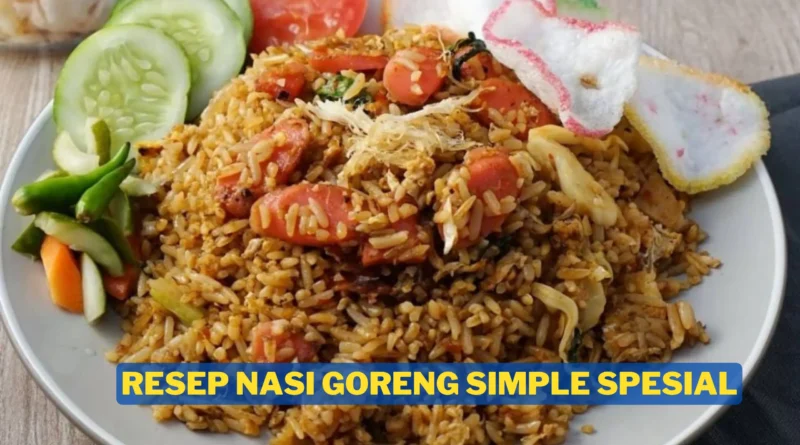 resep nasi goreng simple spesial